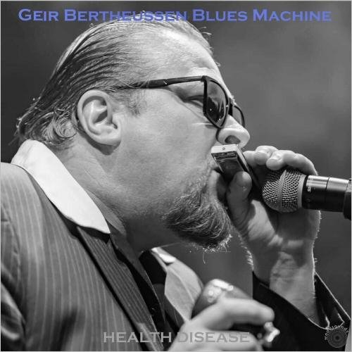 Geir Bertheussen Blues Machine - Health Disease