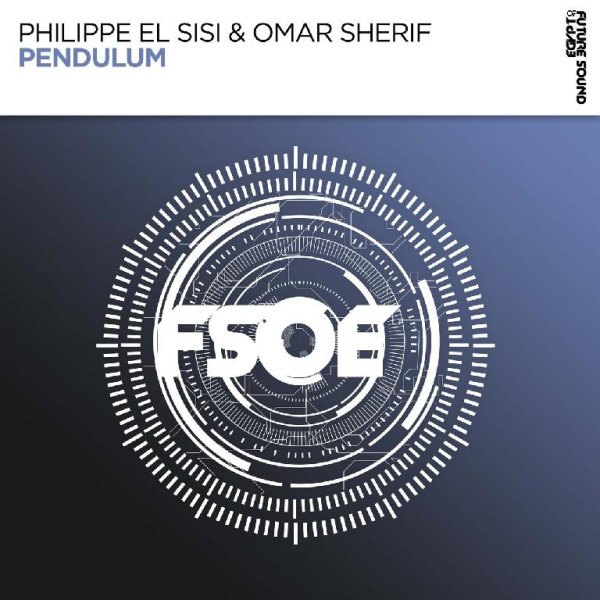 Philippe El Sisi &amp; Omar Sherif - Pendulum (Extended Mix)