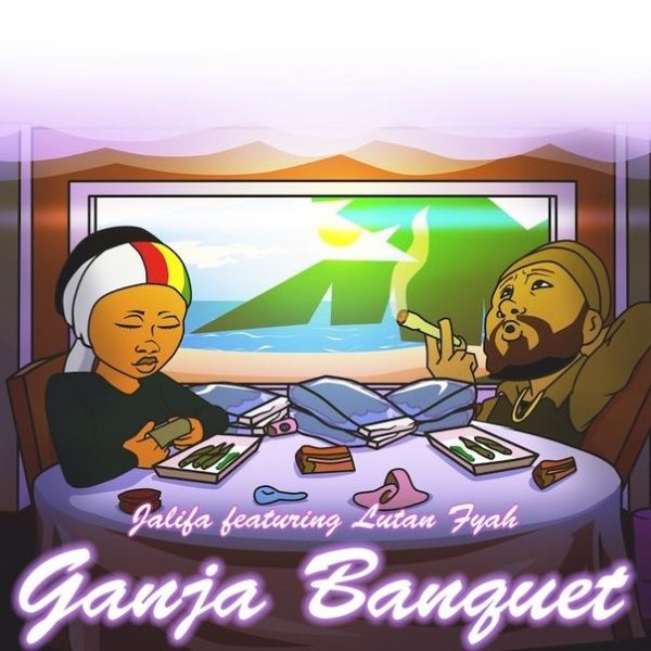 Jalifa &amp; Lutan Fyah - Ganja Banquet