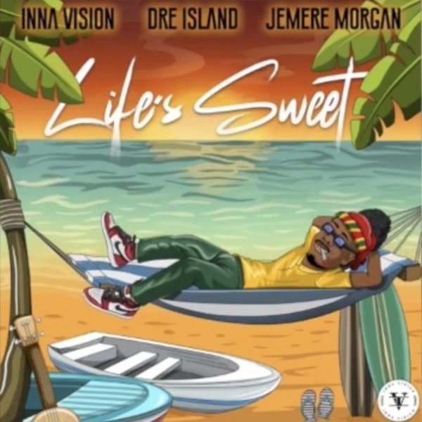 Inna Vision feat. Dre Island &amp; Jemere Morgan - Life's Sweet