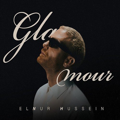 Elnur Hussein - GLAMOUR