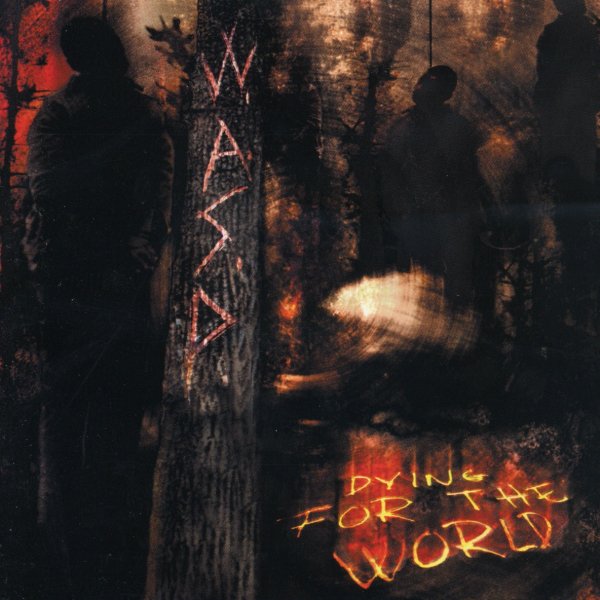 W.A.S.P. - Dying for the World (2002)
