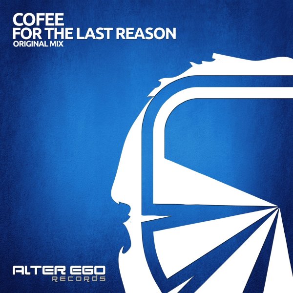 Cofee - For The Last Reason  (Original Mix)