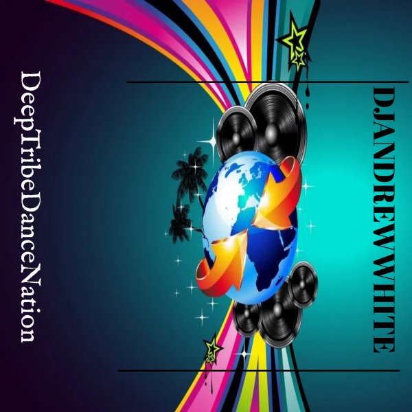 Dj AndreWWhite - DeepTribe DanceNation #8