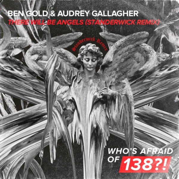 Ben Gold &amp; Audrey Gallagher - There Will Be Angels (Standerwick Extended Remix)