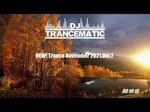 DJ Trancematic - Trance 2021 - NEW Trance November 2021 Vol. 2 (Emotional MegaMiх)