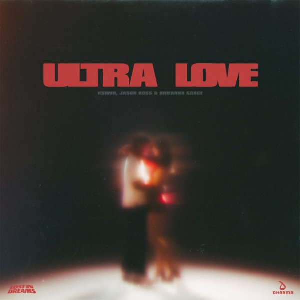 KSHMR, Jason Ross &amp; Brieanna Grace - Ultra Love (Original Mix)