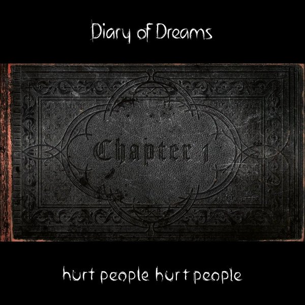 Diary Of Dreams - Hurt People Hurt People