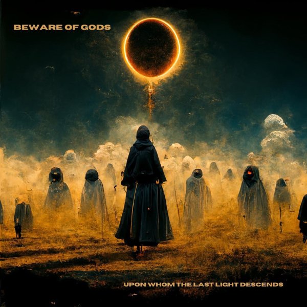 Beware Of Gods - It Wakes (To Destroy Us)