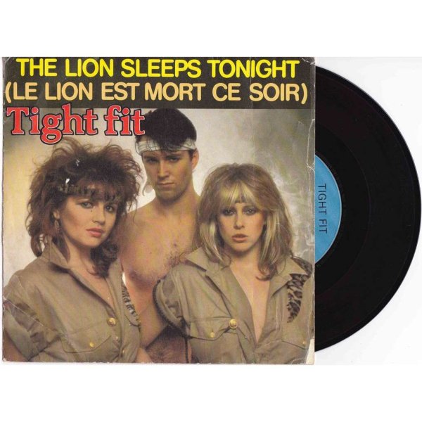 The Lion Sleeps Tonight от Tight Fit - The Lion Sleeps Tonight от Tight Fit