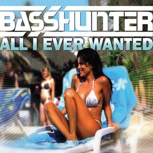 Basshunter - All I Ever Wanted (Radio Edit)