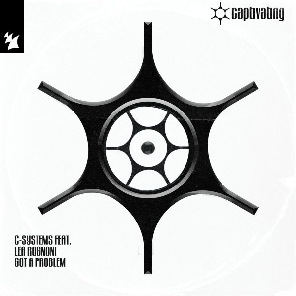 C-Systems feat. Lea Rognoni - Got A Problem