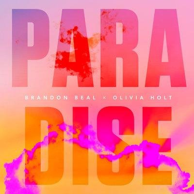 Brandon Beal/Olivia Holt - Paradise (with Olivia Holt)