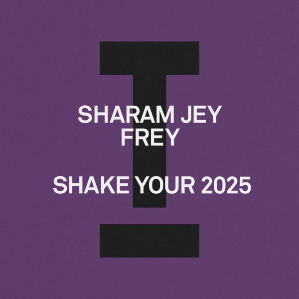 Sharam Jey, Frey - Shake Your 2025 (Extended Mix)