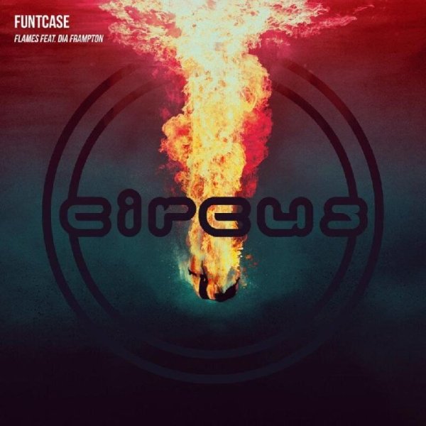 FuntCase &amp; Dia Frampton - Flames (Original Mix)