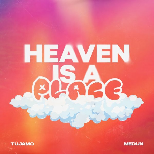 Tujamo &amp; Medun - Heaven Is A Place (Extended Club Mix)
