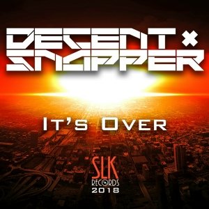 Decent &amp; Snapper - It's Over (Original mix)