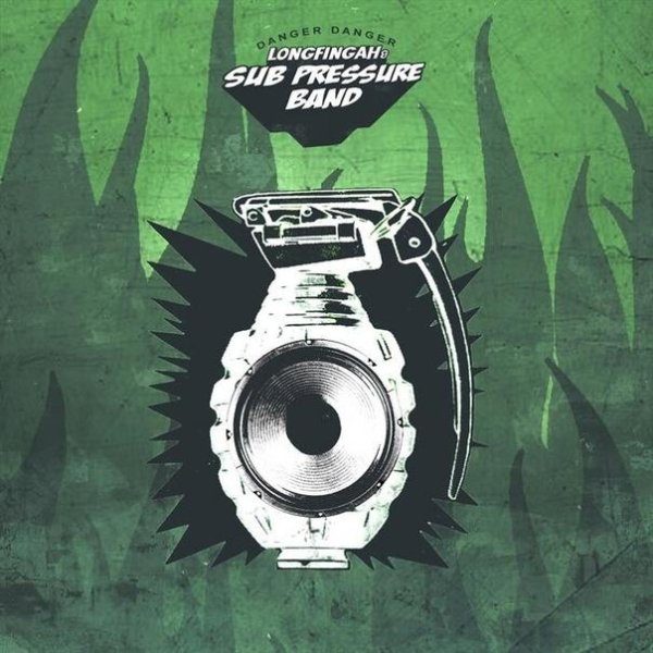 Longfingah &amp; Sub Pressure Band - Danger Danger