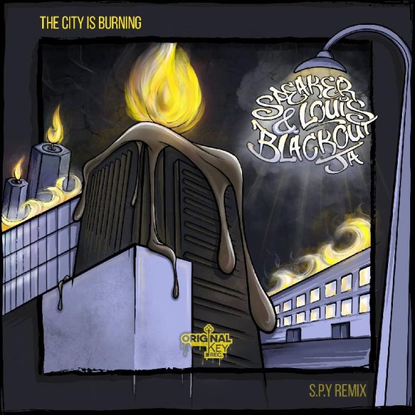 Speaker Louis, Blackout JA - The City Is Burning (S.P.Y Remix)