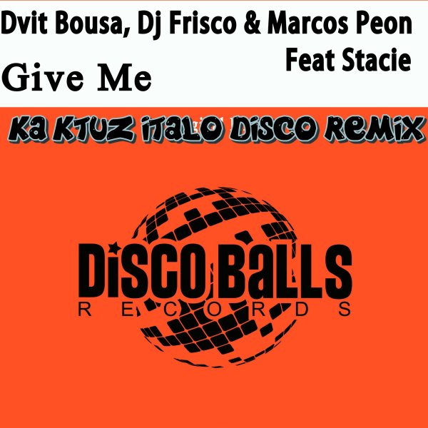 Dvit Bousa - Give Me (KaktuZ Italo Disco RemiX)