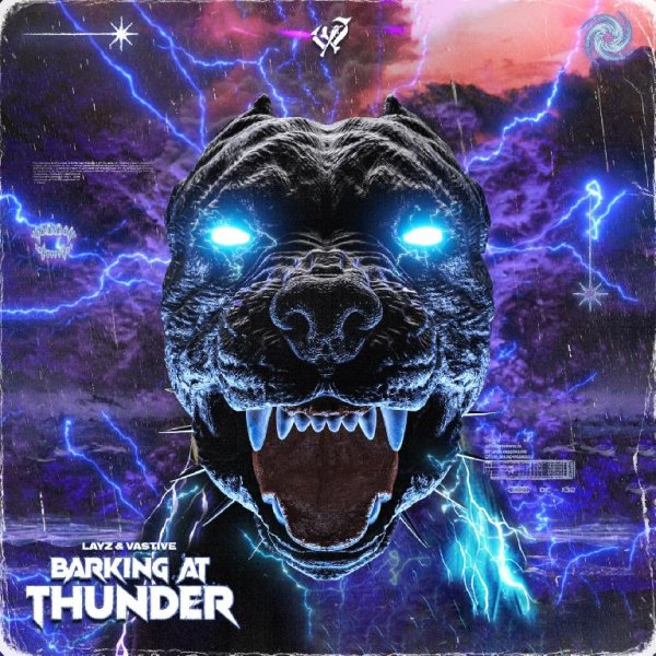 LAYZ &amp; Vastive - Barking At Thunder