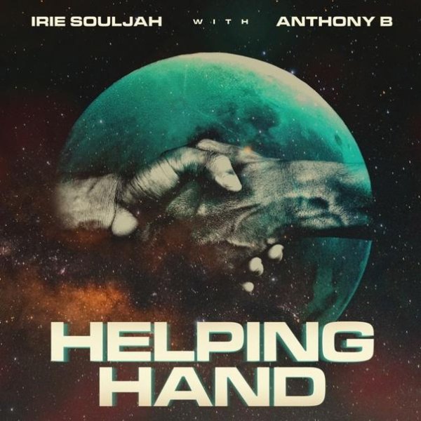 Irie Souljah &amp; Anthony B - Helping Hand