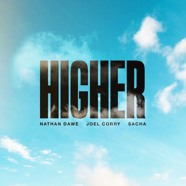 Nathan Dawe x Joel Corry x Sacha - Higher