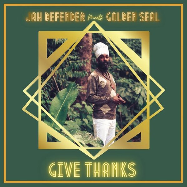 Jah Defender Meets Golden Seal - Give Thanks