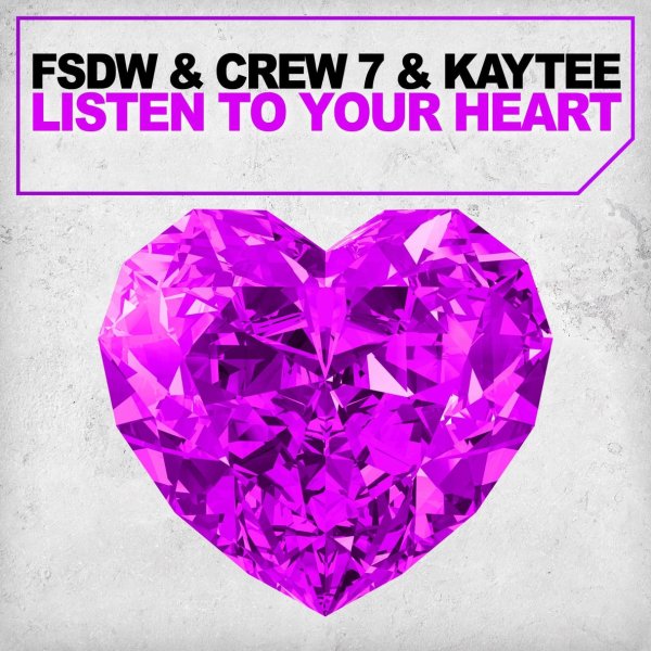 FSDW/Crew 7/Kaytee - Listen to Your Heart(Merindo Remix), Merindo Remix