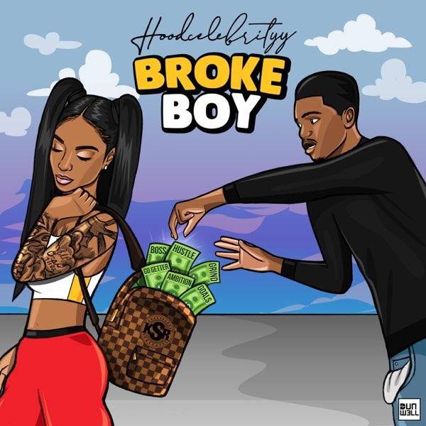 HoodCelebrityy - #Broke Boy (Reggae/Dancehall)