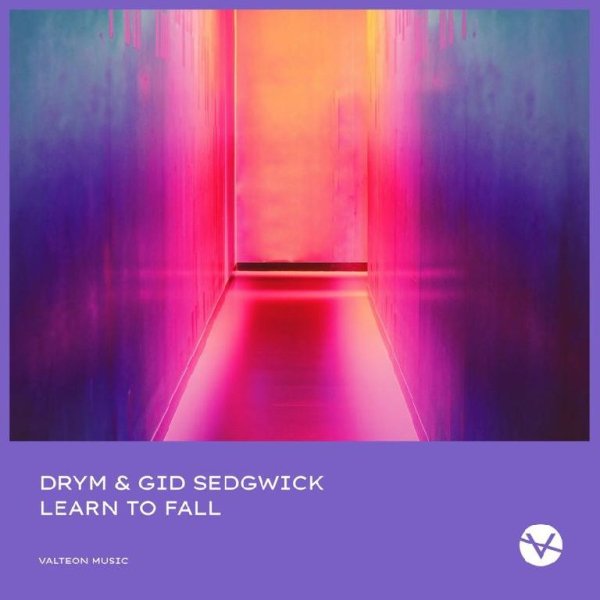 DRYM &amp; Gid Sedgwick - Learn To Fall