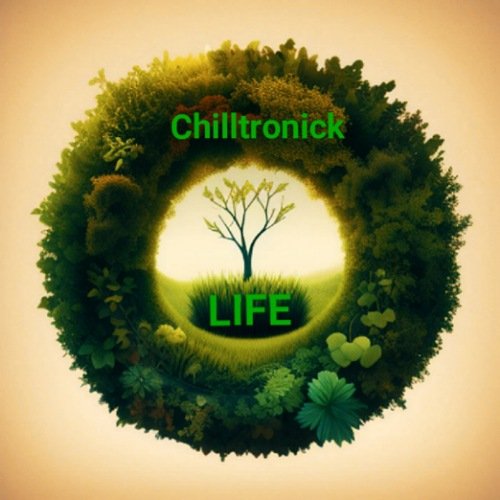 Chilltronick - Chilltronick - Life