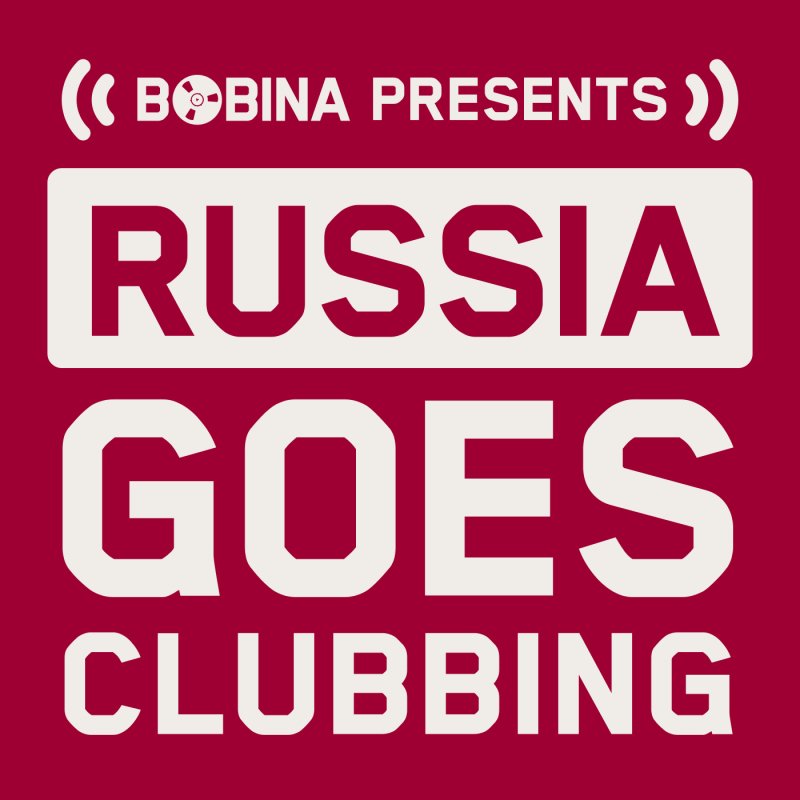BOBINA - Russia Goes Clubbing #870