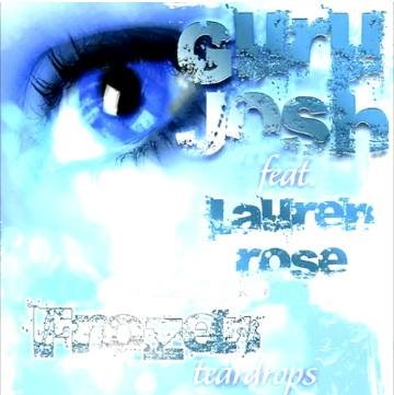 Guru Josh feat. Lauren Rose - Frozen Teardrops DJ XM Electro Remix