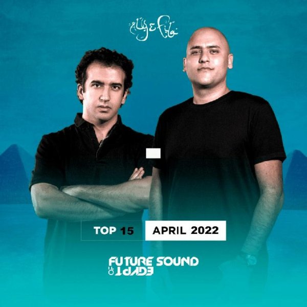 Aly &amp; Fila - FSOE Top 15 April 2022 (DJ Mix)