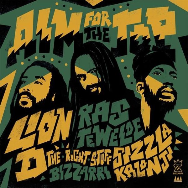 Ras Tewelde, Bizzarri, Sizzla feat. The Right Stuff - Aim For The Top (Lion D Remix)