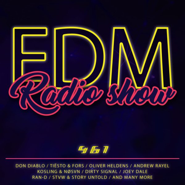 EDM - Radio Show 461