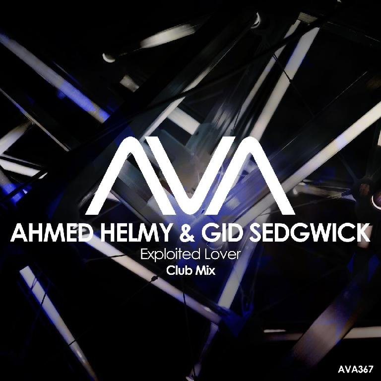 Ahmed Helmy; Gid Sedgwick - Exploited Lover (Extended Club Mix)