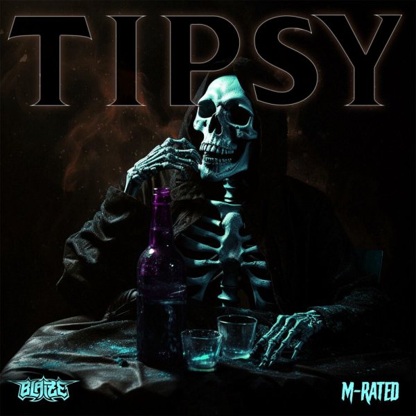Blaize/ M-Rated - Tipsy