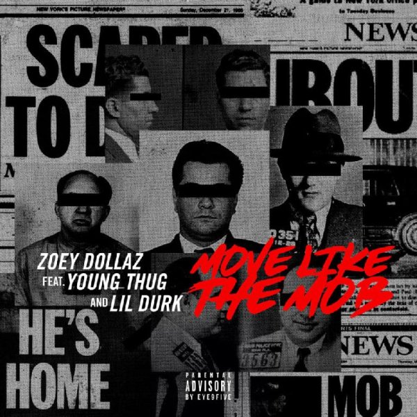 Zoey Dollaz - Move Like the Mob (ft. Young Thug &amp; Lil Durk)