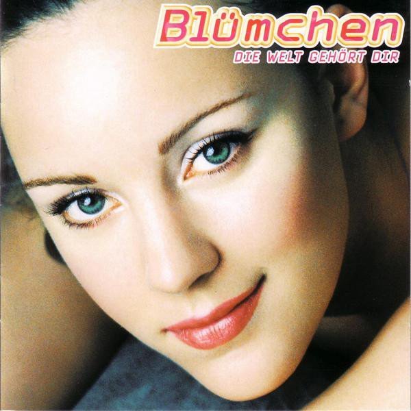 Blumchen - Die Welt Gehort Mir