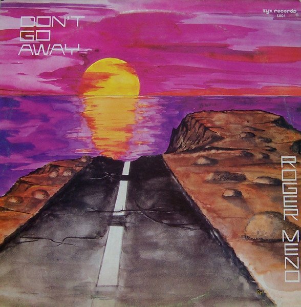 Roger Meno - Don't Go Away (Extended Dance Version)
