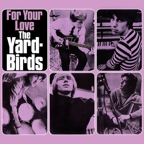 The Yardbirds - For Your Love