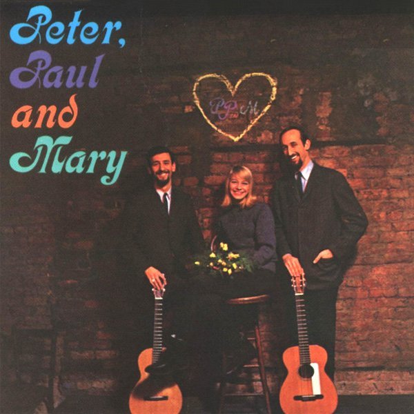 Peter, Paul and Mary - If I Had My Way